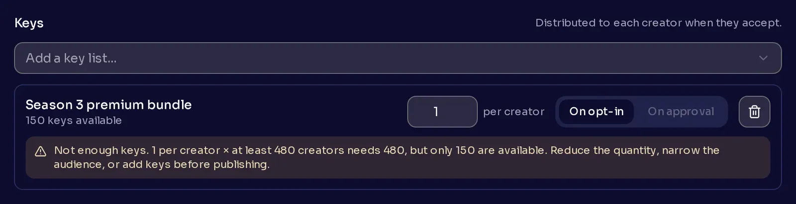 A key list sent on opt-in with a warning that 1 key per creator for at least 480 creators needs 480 keys, but only 150 are available.